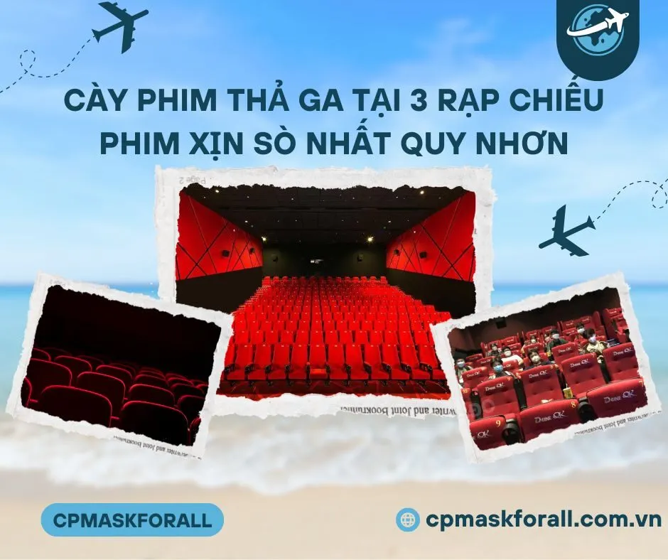 Cày phim thả ga tại 3 rạp chiếu phim xịn sò nhất Quy Nhơn