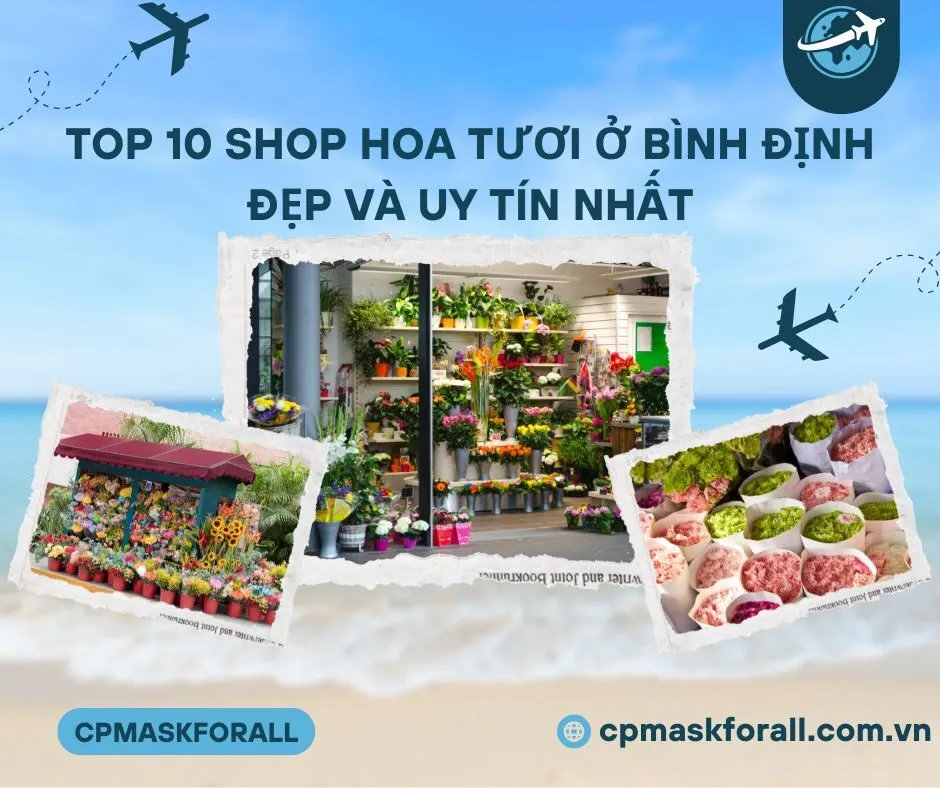 Top 10 Shop Hoa Tươi Nổi Tiếng Nhất Ở Bình Định Không Thể Bỏ Lỡ