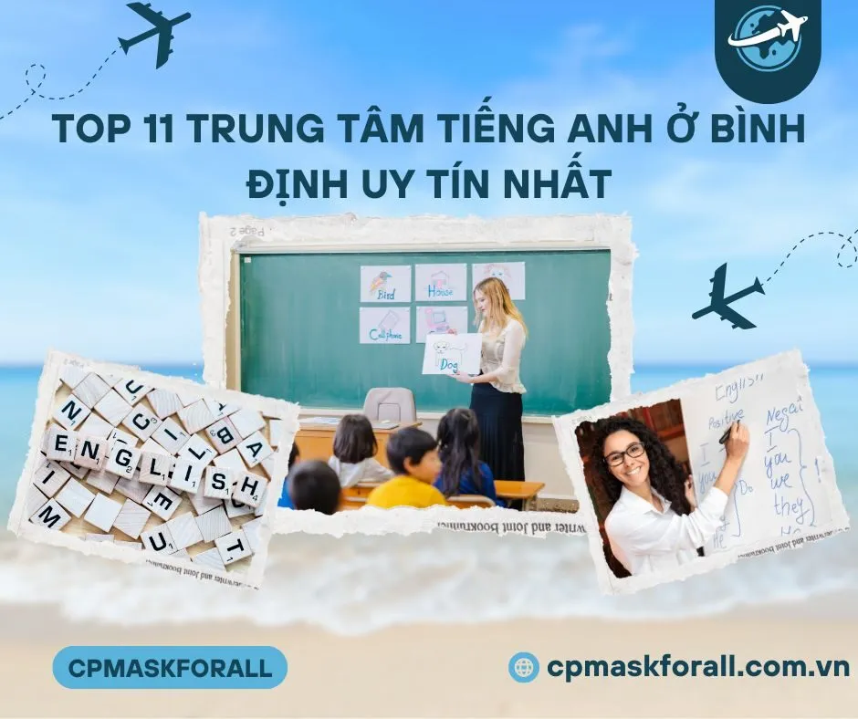 Top 11 Trung tâm Tiếng Anh ở Bình Định Uy Tín Và Chất Lượng Nhất