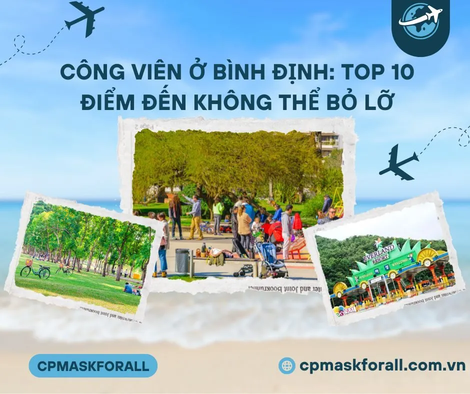 Khám phá công viên ở Bình Định: Top 10 địa điểm thư giãn lý tưởng