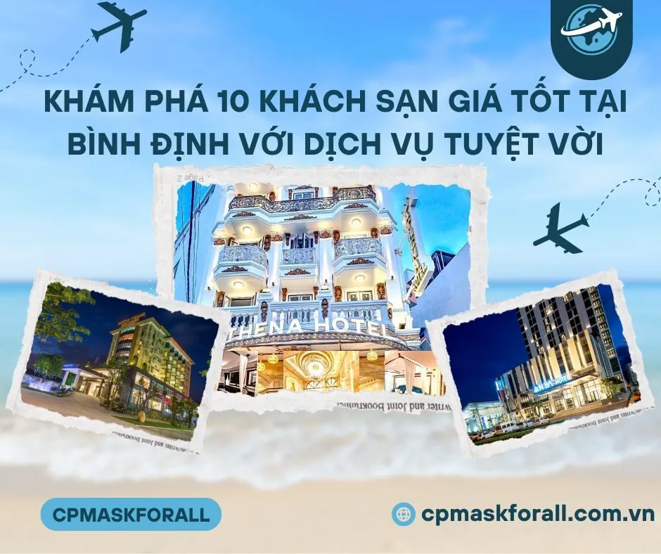 Khám Phá 10 Khách Sạn Giá Tốt Tại Bình Định Với Dịch Vụ Tuyệt Vời