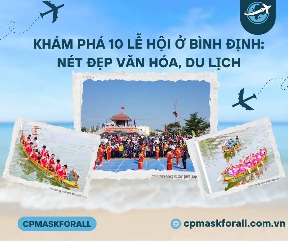 Khám Phá 10 Lễ Hội Ở Bình Định: Nét Đẹp Văn Hóa, Du Lịch