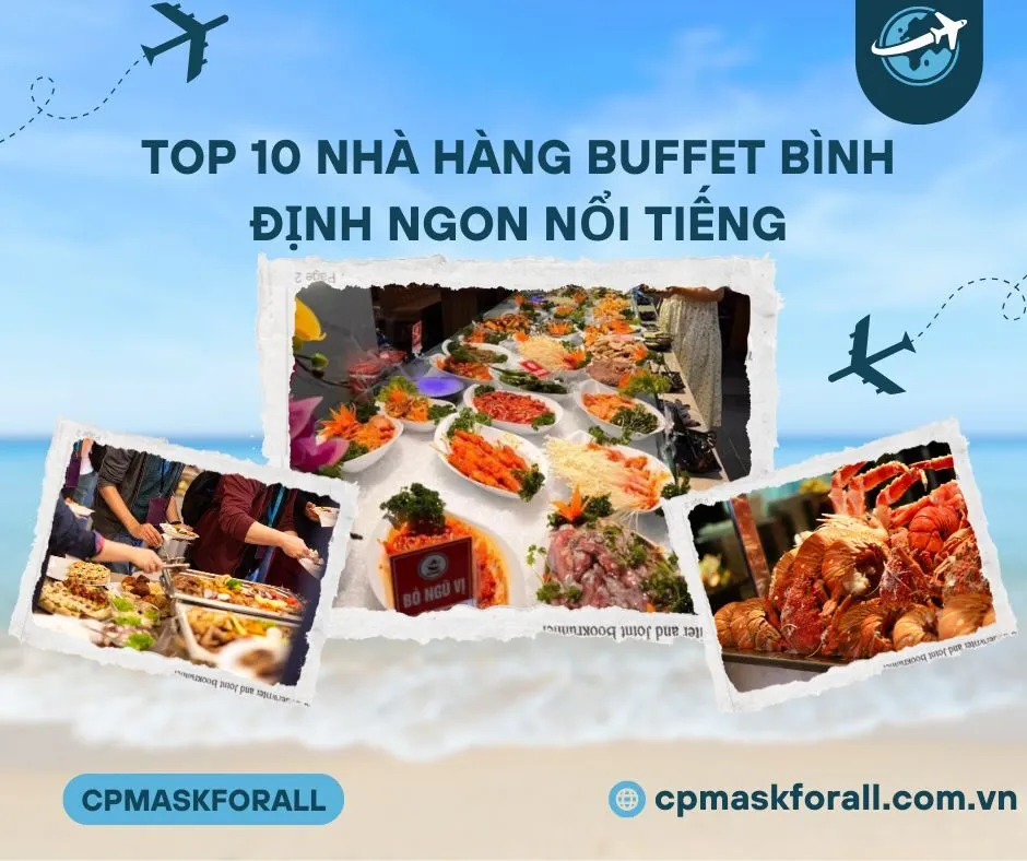 Top 10 Nhà Hàng Buffet Bình Định Ngon Nổi Tiếng