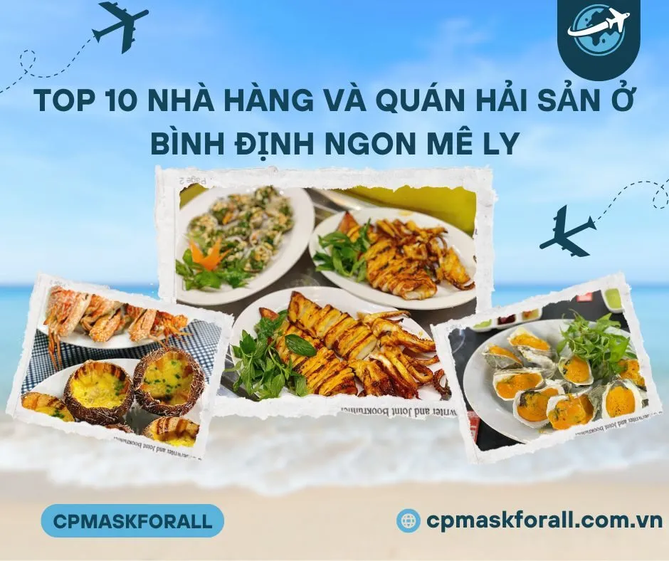 Top 10 Nhà Hàng và Quán Hải sản ở Bình Định Ngon Mê Ly Nên Thử Qua
