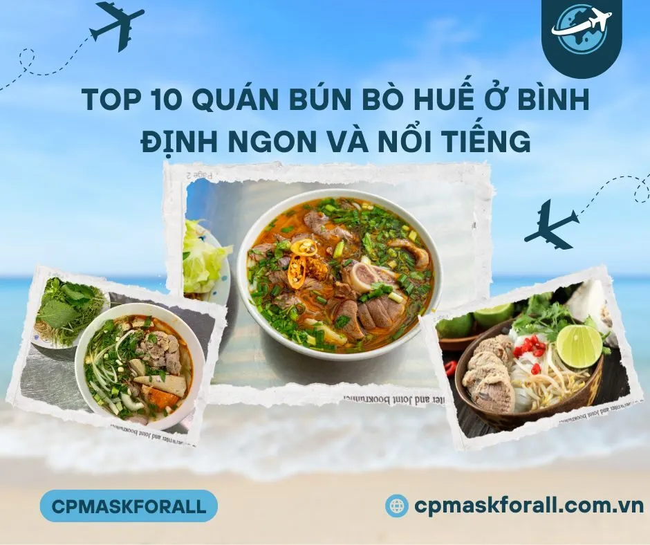 Top 10 Quán Bún Bò Huế Ở Bình Định Ngon Và Nổi Tiếng