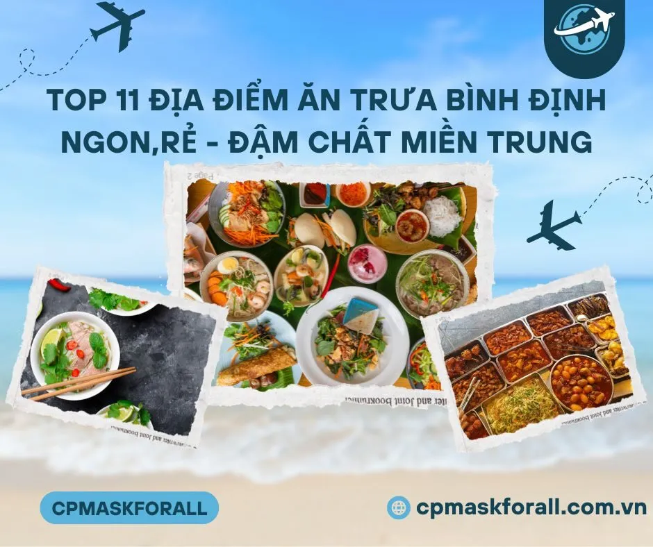 Top 11 Địa Điểm Ăn Trưa Bình Định Ngon,Rẻ - Đậm chất Miền Trung