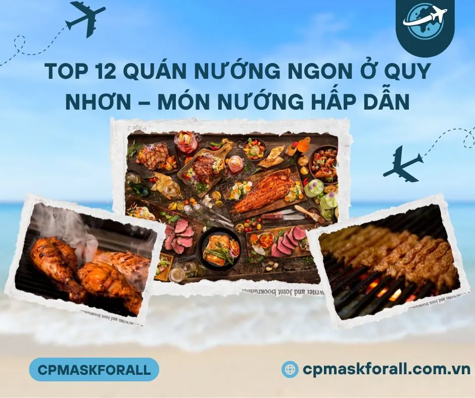 Top 12 Quán Nướng Ngon Ở Quy Nhơn – Các Món Nướng Hấp Dẫn