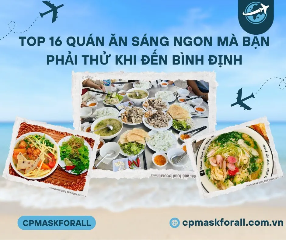 Top 16 Quán Ăn Sáng Ngon Nhất Mà Bạn Phải Thử Khi Đến Bình Định