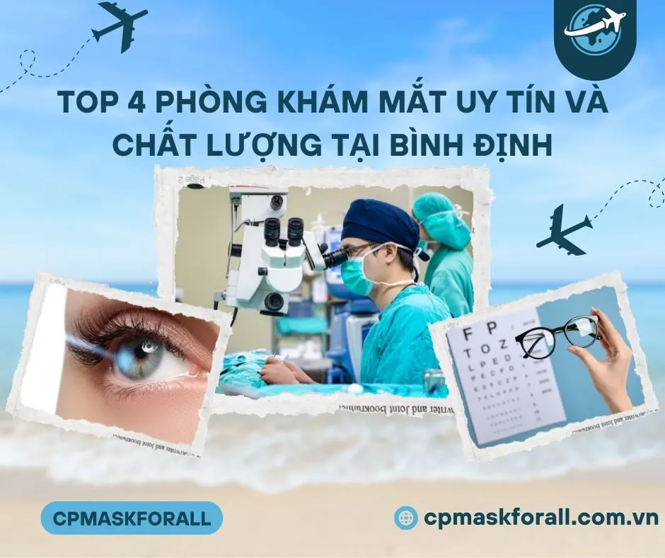 Top 4 Phòng Khám Mắt Uy Tín Và Chất Lượng tại Bình Định