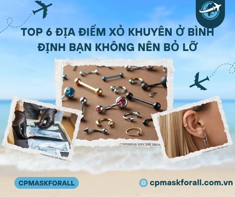 Top 6 Địa Điểm Xỏ Khuyên Ở Bình Định Chất Lượng Mà Bạn Không Nên Bỏ Lỡ