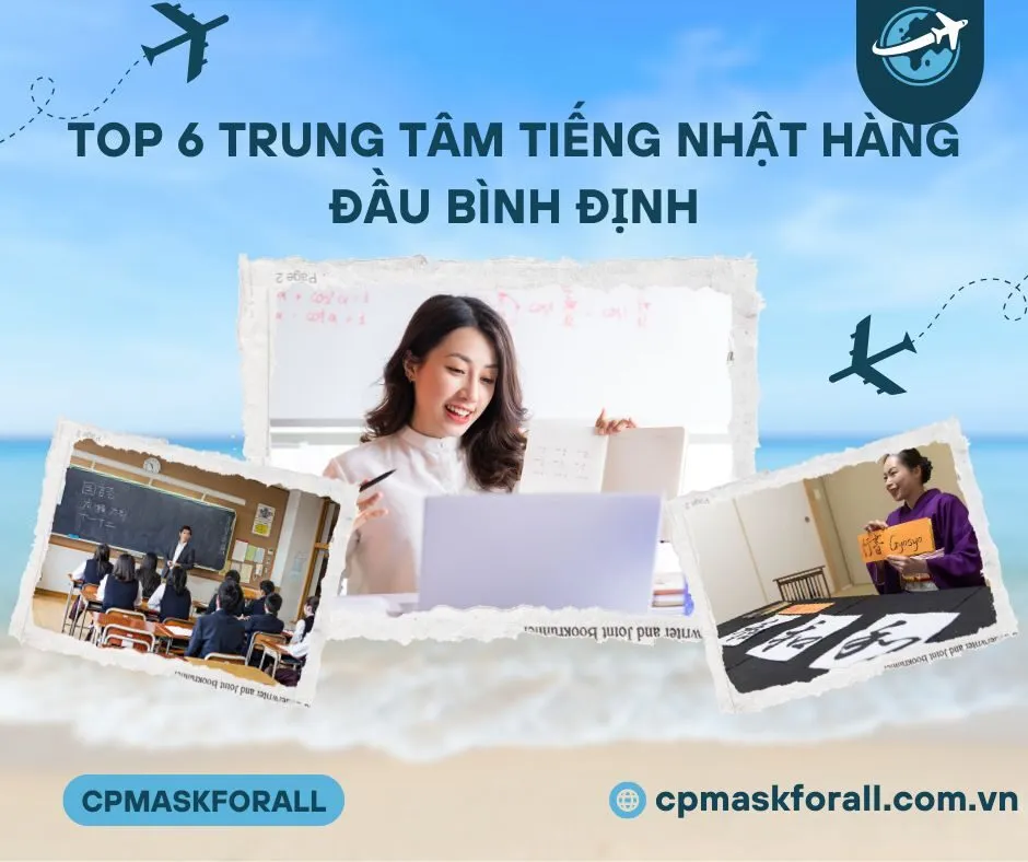 Top 6 Trung Tâm Tiếng Nhật Chất Lượng Và Nổi Tiếng ở Bình Định