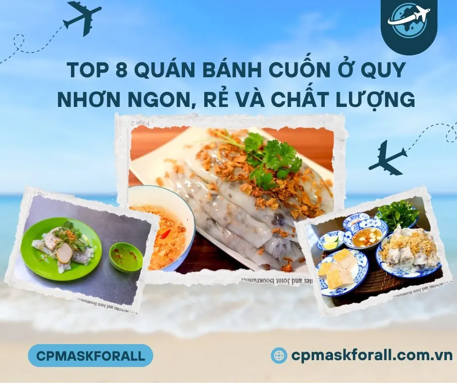 Top 8 Quán Bánh Cuốn Ở Quy Nhơn Ngon, Rẻ Và Chất Lượng