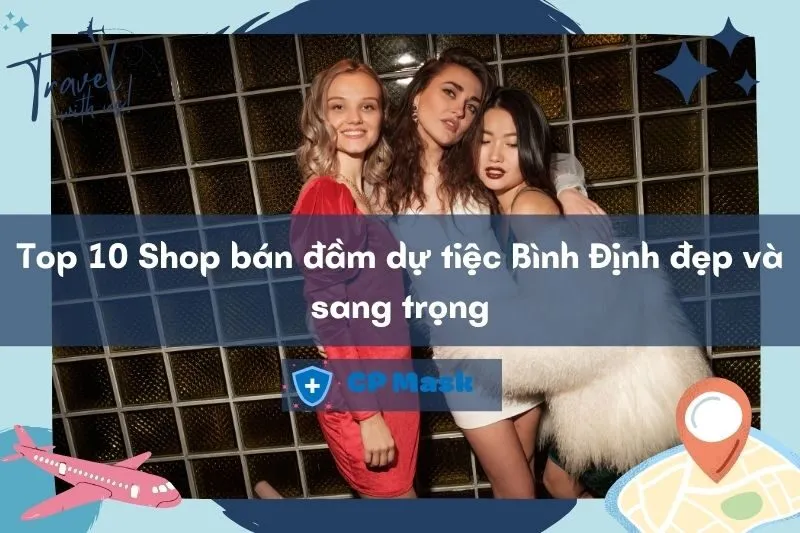 Top 10 Shop bán đầm dự tiệc Bình Định đẹp và sang trọng 2025