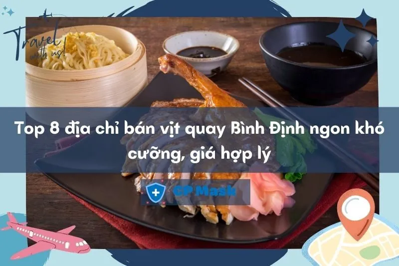 Top 8 địa chỉ bán vịt quay Bình Định ngon khó cưỡng, giá hợp lý 2025