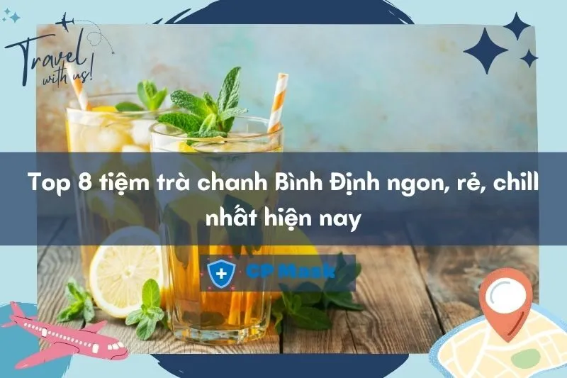 Top 8 tiệm trà chanh Bình Định ngon, rẻ, chill nhất hiện nay 2025