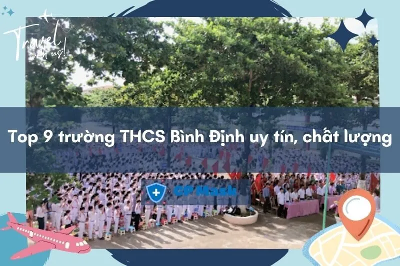 Top 9 trường THCS Bình Định uy tín, chất lượng 2025