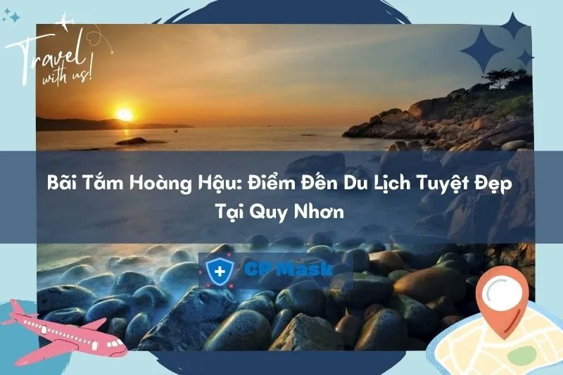 Bãi Tắm Hoàng Hậu: Điểm Đến Du Lịch Tuyệt Đẹp Tại Quy Nhơn