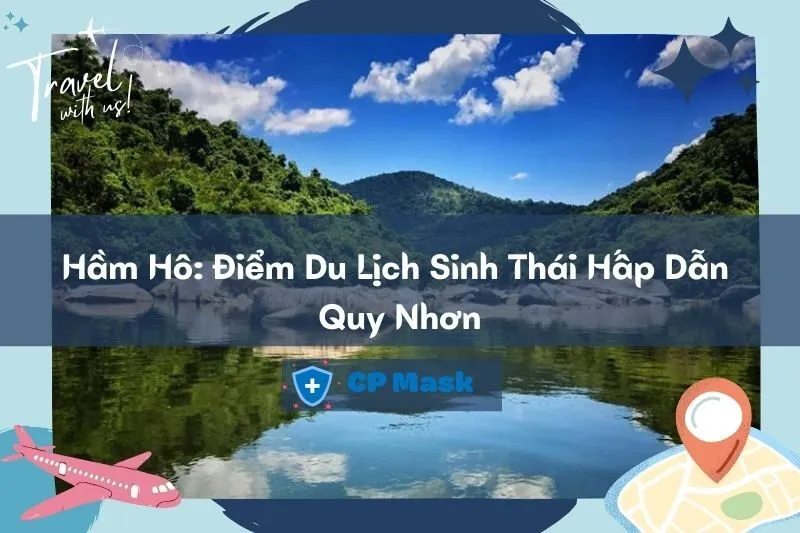 Khám Phá Hầm Hô: Điểm Du Lịch Sinh Thái Hấp Dẫn Quy Nhơn