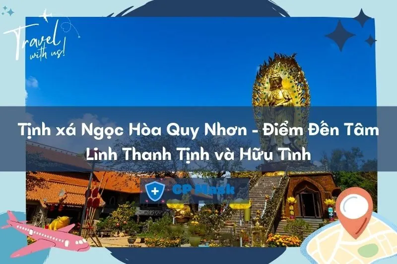 Tịnh xá Ngọc Hòa Quy Nhơn - Điểm Đến Tâm Linh Thanh Tịnh và Hữu Tình